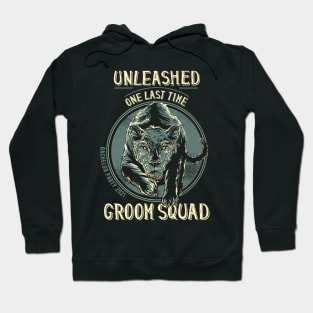 Unleashed One Last Time Groom Squad Cool Bachelor Party 2021 Hoodie